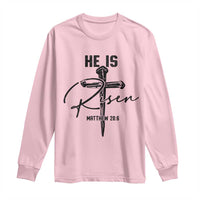 He Is Risen Matthew 28:6 Christian Easter Long Sleeve Shirt Nail Cross Faith Religious Inspirational Gift