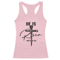 He Is Risen Matthew 28:6 Christian Easter Racerback Tank Top Nail Cross Faith Religious Inspirational Gift