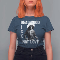 Nat Love T Shirt For Women Deadwood Dick Black Cowboy Western Legend Vintage