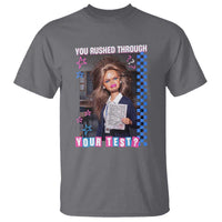 Sarcastic You Rushed Through Your Test Doll Meme T Shirt Teacher Reaction Humor Final Exams