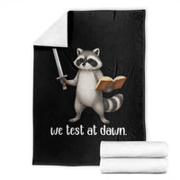 We Test At Dawn Raccoon Warrior Throw Blanket Funny Student Teacher Exam Motivation