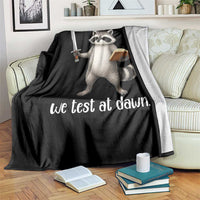 We Test At Dawn Raccoon Warrior Throw Blanket Funny Student Teacher Exam Motivation