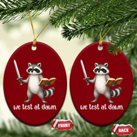 We Test At Dawn Raccoon Warrior Ceramic Ornament Funny Student Teacher Exam Motivation