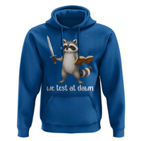 We Test At Dawn Raccoon Warrior Hoodie Funny Student Teacher Exam Motivation