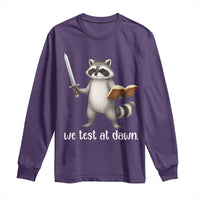 We Test At Dawn Raccoon Warrior Long Sleeve Shirt Funny Student Teacher Exam Motivation