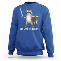 We Test At Dawn Raccoon Warrior Sweatshirt Funny Student Teacher Exam Motivation