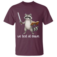 We Test At Dawn Raccoon Warrior T Shirt Funny Student Teacher Exam Motivation
