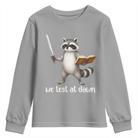 We Test At Dawn Raccoon Warrior Youth Sweatshirt Funny Student Teacher Exam Motivation