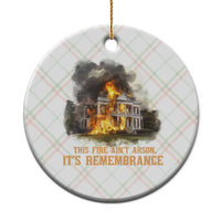 Juneteenth Ancestral Justice Ceramic Ornament This Fire Aint Arson It is Remembrance Black History - Wonder Print Shop