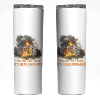 Juneteenth Ancestral Justice Skinny Tumbler This Fire Aint Arson It is Remembrance Black History - Wonder Print Shop