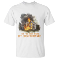 Juneteenth Ancestral Justice T Shirt This Fire Aint Arson It is Remembrance Black History - Wonder Print Shop