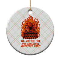 Harriet Tubman and Frederick Douglass Ceramic Ornament We Are the Fire Our Ancestors Whispered About Juneteenth 1865 - Wonder Print Shop