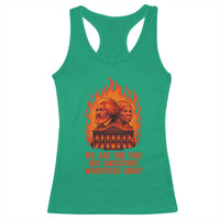 Harriet Tubman and Frederick Douglass Racerback Tank Top We Are the Fire Our Ancestors Whispered About Juneteenth 1865 - Wonder Print Shop