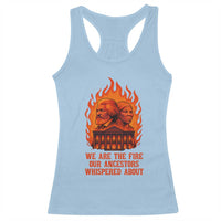 Harriet Tubman and Frederick Douglass Racerback Tank Top We Are the Fire Our Ancestors Whispered About Juneteenth 1865 - Wonder Print Shop