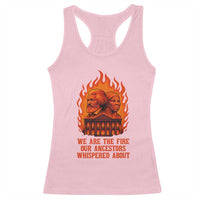Harriet Tubman and Frederick Douglass Racerback Tank Top We Are the Fire Our Ancestors Whispered About Juneteenth 1865 - Wonder Print Shop