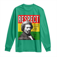 Respect Frederick Douglass Long Sleeve Shirt It Is Easier To Build Strong Children Empowerment - Wonder Print Shop
