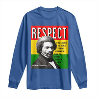 Respect Frederick Douglass Long Sleeve Shirt It Is Easier To Build Strong Children Empowerment - Wonder Print Shop