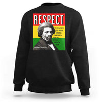 Respect Frederick Douglass Sweatshirt It Is Easier To Build Strong Children Empowerment - Wonder Print Shop