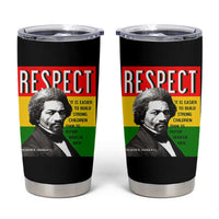 Respect Frederick Douglass Tumbler Cup It Is Easier To Build Strong Children Empowerment - Wonder Print Shop
