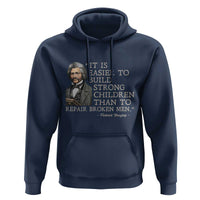 Vintage Frederick Douglass Hoodie It Is Easier To Build Strong Children Than To Repair Broken Men - Wonder Print Shop