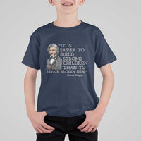 Vintage Frederick Douglass T Shirt For Kid It Is Easier To Build Strong Children Than To Repair Broken Men - Wonder Print Shop
