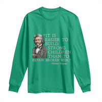 Vintage Frederick Douglass Long Sleeve Shirt It Is Easier To Build Strong Children Than To Repair Broken Men - Wonder Print Shop