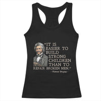 Vintage Frederick Douglass Racerback Tank Top It Is Easier To Build Strong Children Than To Repair Broken Men - Wonder Print Shop