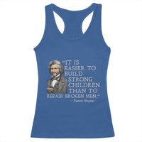 Vintage Frederick Douglass Racerback Tank Top It Is Easier To Build Strong Children Than To Repair Broken Men - Wonder Print Shop