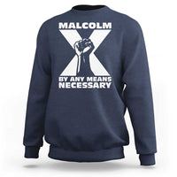 Malcolm X Power Fist Sweatshirt Civil Rights Leader Pride Bold Statement - Wonder Print Shop