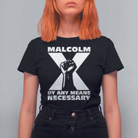 Malcolm X Power Fist T Shirt For Women Civil Rights Leader Pride Bold Statement - Wonder Print Shop