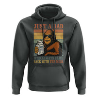 Funny Bigfoot Dad Hoodie Just A Dad Who Always Came Back With The Milk Retro Father's Day - Wonder Print Shop