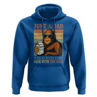Funny Bigfoot Dad Hoodie Just A Dad Who Always Came Back With The Milk Retro Father's Day - Wonder Print Shop