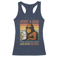Funny Bigfoot Dad Racerback Tank Top Just A Dad Who Always Came Back With The Milk Retro Father's Day - Wonder Print Shop