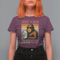 Funny Bigfoot Dad T Shirt For Women Just A Dad Who Always Came Back With The Milk Retro Father's Day - Wonder Print Shop