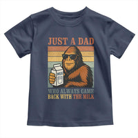 Funny Bigfoot Dad Toddler T Shirt Just A Dad Who Always Came Back With The Milk Retro Father's Day - Wonder Print Shop