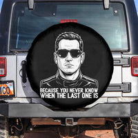 Because You Never Know When The Last One Is Spare Tire Cover Legendary Stock Car Racing Driver Memorial Tribute