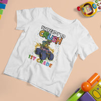 1st Grade T Shirt For Kid I'm Ready To Crush First Grade Boys Monster Truck Dinosaur - Wonder Print Shop