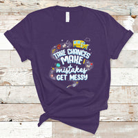 Teacher T Shirt Take Chances Make Mistakes Get Messy Back To School Teacher - Wonder Print Shop