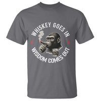Funny Gorilla Whiskey Goes In Wisdom Comes Out T Shirt Cigarette and Drinking Addict Humor