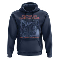 Protect Our National Parks Funny Cryptid Society Vintage Graphic Hoodie Bigfoot Mothman Wendigo Where Legends Still Roam Free