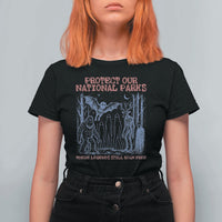 Protect Our National Parks Funny Cryptid Society Vintage Graphic T Shirt For Women Bigfoot Mothman Wendigo Where Legends Still Roam Free