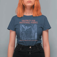 Protect Our National Parks Funny Cryptid Society Vintage Graphic T Shirt For Women Bigfoot Mothman Wendigo Where Legends Still Roam Free