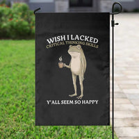 Funny Sarcastic Frog Drinking Coffee Meme Garden Flag Wish I Lacked Critical Thinking Skills Y'all Seem So Happy Retro Vintage