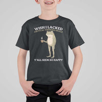 Funny Sarcastic Frog Drinking Coffee Meme T Shirt For Kid Wish I Lacked Critical Thinking Skills Y'all Seem So Happy Retro Vintage