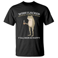 Funny Sarcastic Frog Drinking Coffee Meme T Shirt Wish I Lacked Critical Thinking Skills Y'all Seem So Happy Retro Vintage