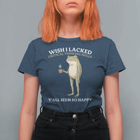 Funny Sarcastic Frog Drinking Coffee Meme T Shirt For Women Wish I Lacked Critical Thinking Skills Y'all Seem So Happy Retro Vintage
