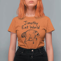 Jimothy Eat World Funny Music Parody T Shirt For Women Viral Seattle Raccoon Trash Panda Meme