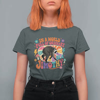 In A World Full Of Ordinary Be A Jimothy Psychedelic Style T Shirt For Women Retro Groovy Seattle Raccoon Legend Graphic