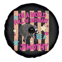 In A World Full Of Ordinary Be A Jimothy Preppy Style Spare Tire Cover Cute Y2K Pop Seattle Raccoon Legend Graphic
