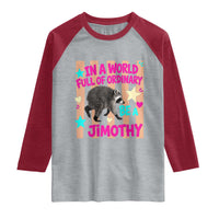 In A World Full Of Ordinary Be A Jimothy Preppy Style Raglan Shirt Cute Y2K Pop Seattle Raccoon Legend Graphic